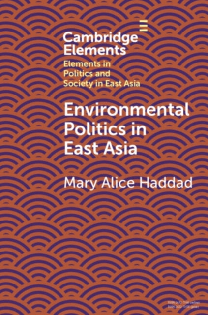 Book cover of: Environmental Politics in East Asia. By: Mary Alice Haddad
