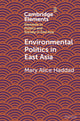 Book cover of: Environmental Politics in East Asia. By: Mary Alice Haddad