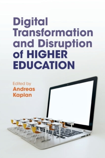 Book cover of: Digital Transformation and Disruption of Higher Education. By: Andreas Kaplan