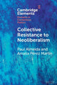 Book cover of: Collective Resistance to Neoliberalism. By: Paul Almeida