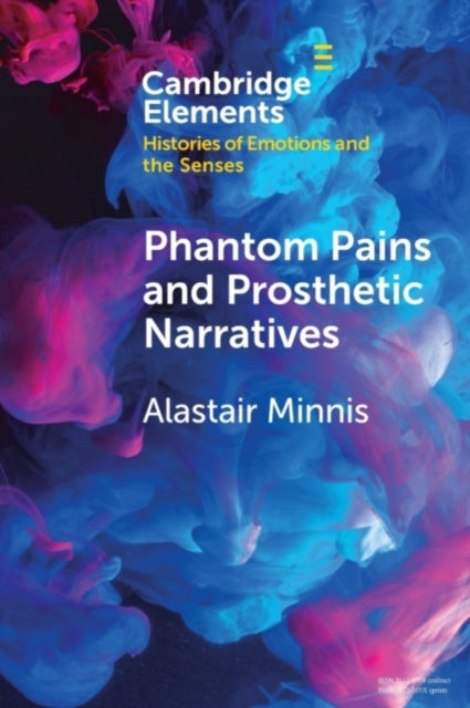 Book cover of: Phantom Pains and Prosthetic Narratives. By: Alastair Minnis