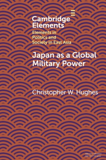 Book cover of: Japan as a Global Military Power. By: Christopher W. Hughes