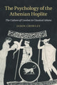 Book cover of: Psychology of the Athenian Hoplite. By: Jason Crowley