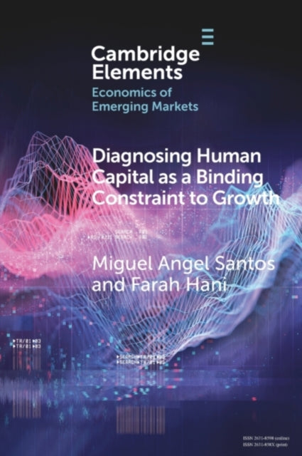 Book cover of: Diagnosing Human Capital as a Binding Constraint to Growth. By: Miguel Ángel Santos