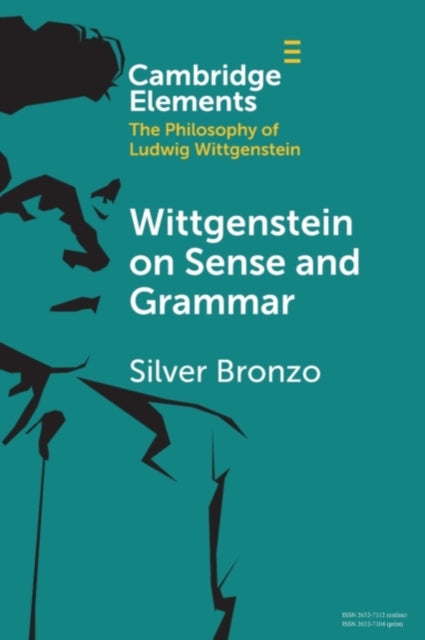 Book cover of: Wittgenstein on Sense and Grammar. By: Silver Bronzo