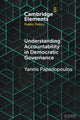 Book cover of: Understanding Accountability in Democratic Governance. By: Yannis Papadopoulos