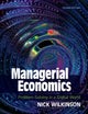 Book cover of: Managerial Economics. By: Nick Wilkinson