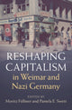 Book cover of: Reshaping Capitalism in Weimar and Nazi Germany. By: Moritz Föllmer