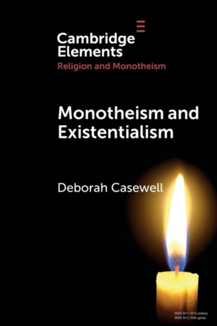 Book cover of: Monotheism and Existentialism. By: Deborah Casewell