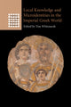 Book cover of: Local Knowledge and Microidentities in the Imperial Greek World. By: Tim Whitmarsh