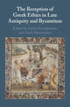 Book cover of: Reception of Greek Ethics in Late Antiquity and Byzantium. By: Anna Marmodoro