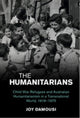 Book cover of: Humanitarians. By: Joy Damousi