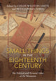 Book cover of: Small Things in the Eighteenth Century