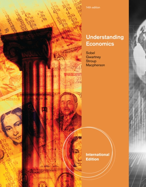 Book cover of: Understanding Economics, International Edition. By: James Gwartney