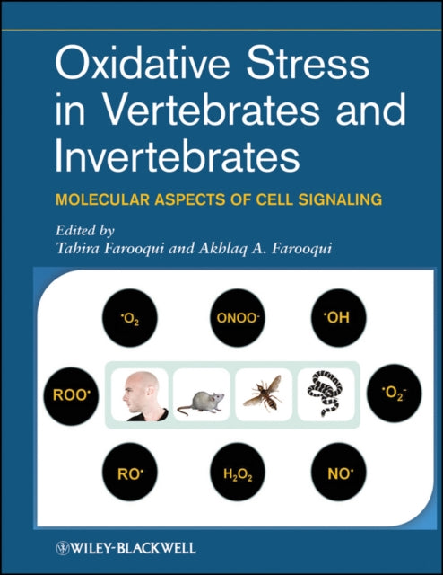 Book cover of: Oxidative Stress in Vertebrates and Invertebrates. By: Tahira Farooqui