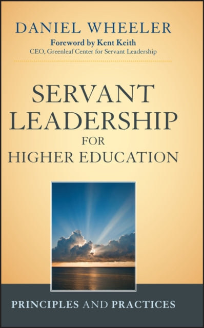 Book cover of: Servant Leadership for Higher Education. By: Daniel W. Wheeler