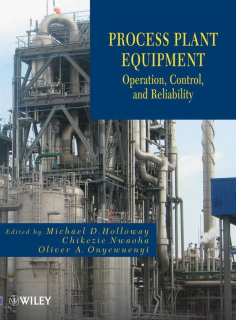 Book cover of: Process Plant Equipment. By: Chikezie Nwaoha