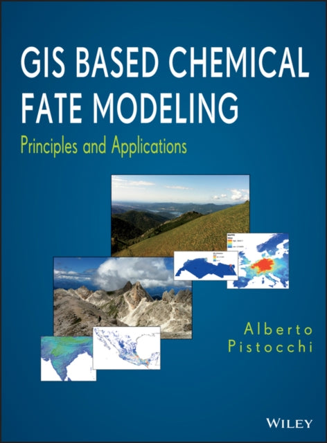 Book cover of: GIS Based Chemical Fate Modeling. By: Alberto Pistocchi