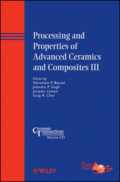 Book cover of: Processing and Properties of Advanced Ceramics and Composites III. By: Narottam P. Bansal