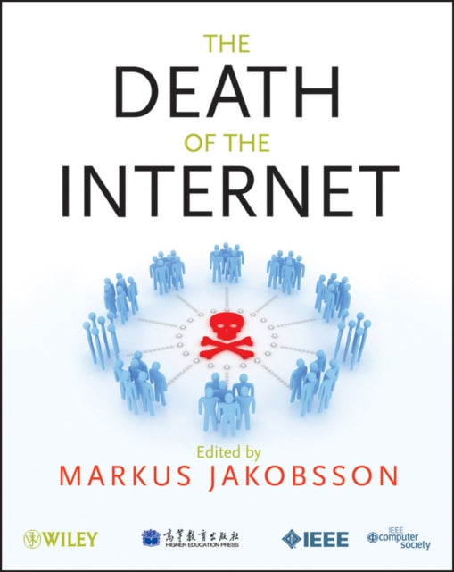 Book cover of: Death of the Internet. By: Markus Jakobsson