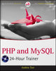 Book cover of: PHP and MySQL 24-Hour Trainer. By: Andrea Tarr