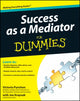 Book cover of: Success as a Mediator For Dummies