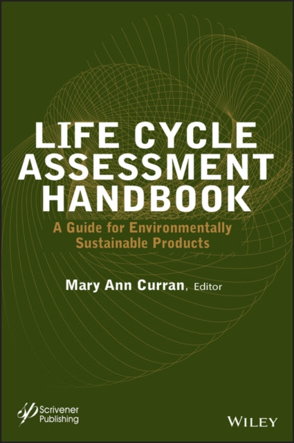 Book cover of: Life Cycle Assessment Handbook. By: Mary Ann Curran