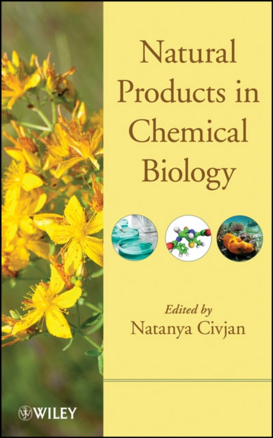 Book cover of: Natural Products in Chemical Biology. By: Natanya Civjan