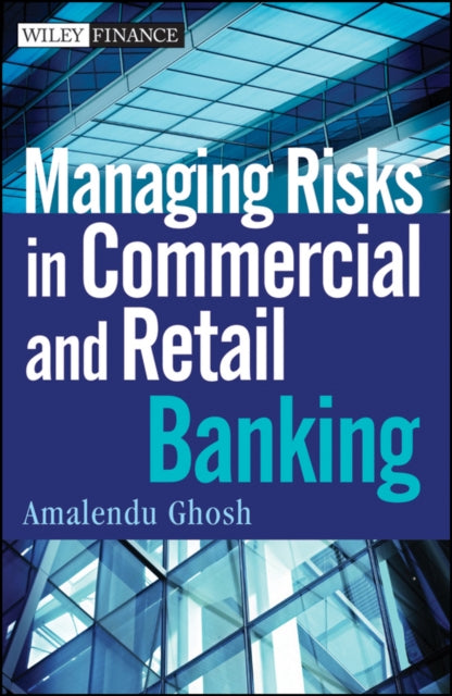 Book cover of: Managing Risks in Commercial and Retail Banking