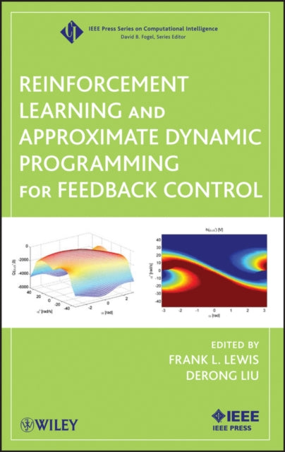 Book cover of: Reinforcement Learning and Approximate Dynamic Programming for Feedback Control. By: Frank L. Lewis