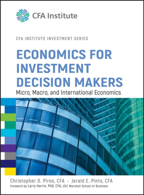 Book cover of: Economics for Investment Decision Makers