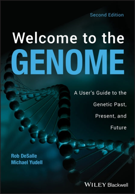 Book cover of: Welcome to the Genome. By: Rob DeSalle