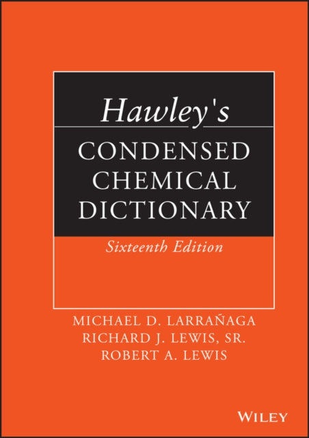 Book cover of: Hawley's Condensed Chemical Dictionary. By: Michael D. Larrañaga