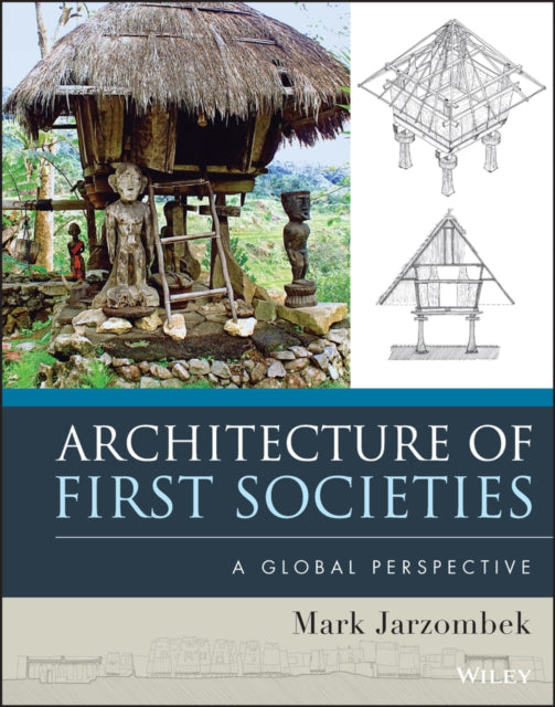 Book cover of: Architecture of First Societies. By: Mark Jarzombek