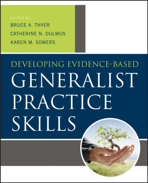 Book cover of: Developing Evidence-Based Generalist Practice Skills. By: Bruce A. Thyer
