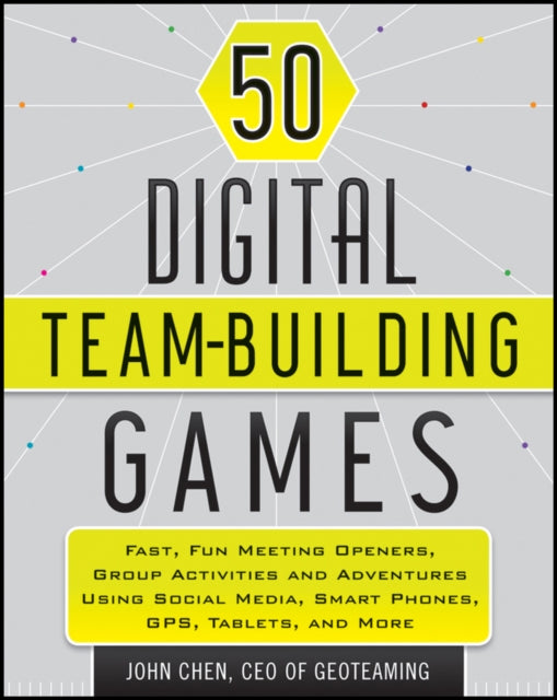 Book cover of: 50 Digital Team-Building Games. By: John Chen