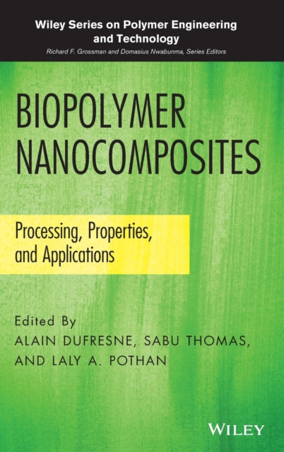 Book cover of: Biopolymer Nanocomposites. By: Alain Dufresne