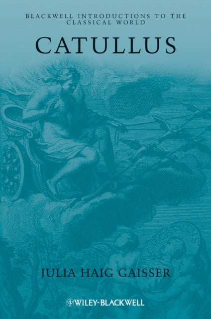 Book cover of: Catullus. By: Julia Haig Gaisser