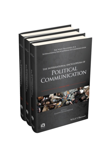 Book cover of: International Encyclopedia of Political Communication, 3 Volume Set. By: Gianpietro Mazzoleni