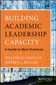 Book cover of: Building Academic Leadership Capacity. By: Walter H. Gmelch