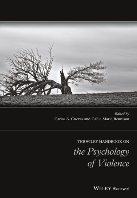Book cover of: Wiley Handbook on the Psychology of Violence