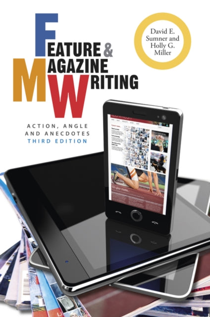 Book cover of: Feature and Magazine Writing. By: David E. Sumner