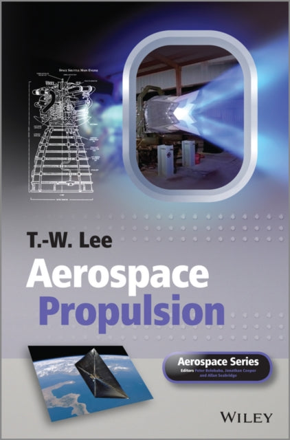Book cover of: Aerospace Propulsion. By: T.-W Lee