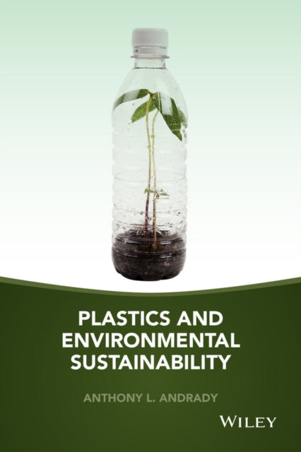 Book cover of: Plastics and Environmental Sustainability. By: Anthony L. Andrady