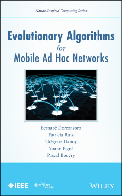 Book cover of: Evolutionary Algorithms for Mobile Ad Hoc Networks. By: Bernabé Dorronsoro