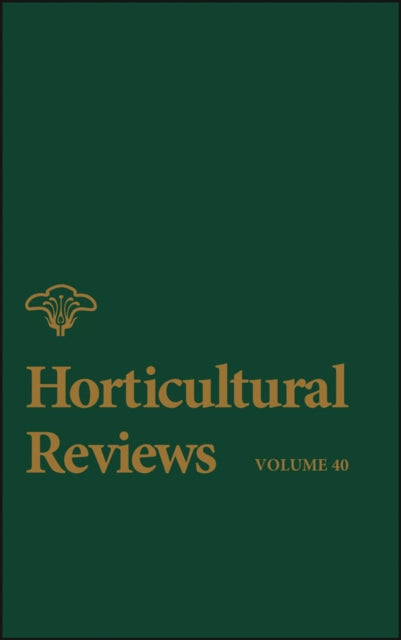 Book cover of: Horticultural Reviews, Volume 40. By: Jules Janick