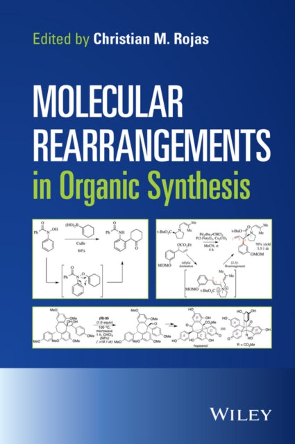 Book cover of: Molecular Rearrangements in Organic Synthesis. By: Christian Miguel Rojas