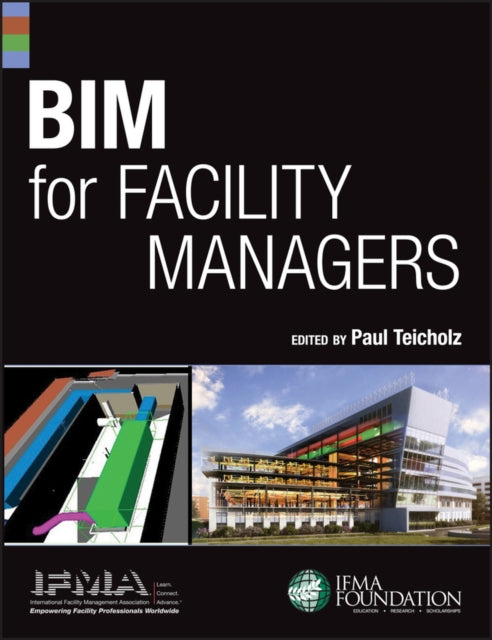 Book cover of: BIM for Facility Managers. By: Paul Teicholz