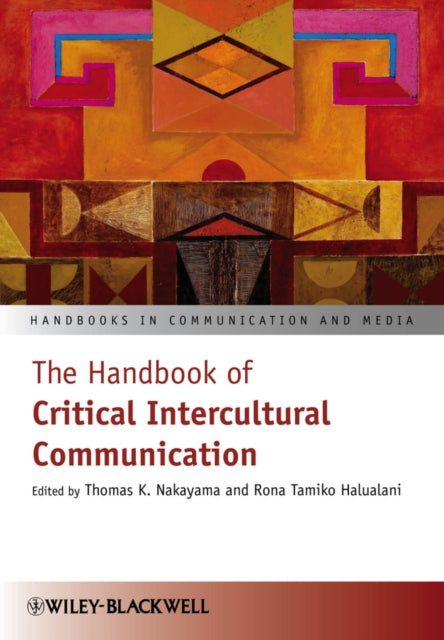 Book cover of: Handbook of Critical Intercultural Communication. By: Thomas K. Nakayama