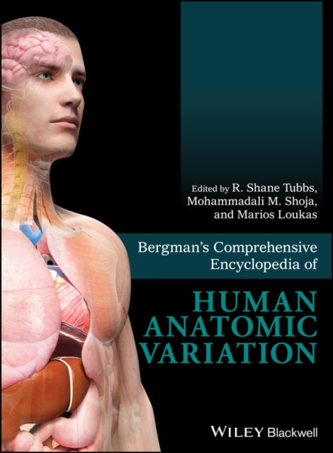 Book cover of: Bergman's Comprehensive Encyclopedia of Human Anatomic Variation. By: R. Shane Tubbs